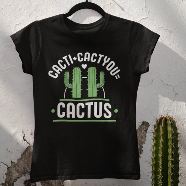 Camiseta Cactos Cacto Cactus (cacti + cactyou = cactus t-shirt)