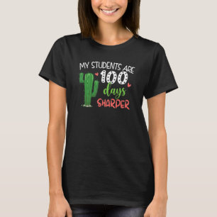 Camiseta Cactus My Students Are 100 Days Sharper For Teache