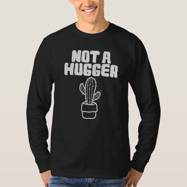 Camiseta Cactus Não É Um Gráfico De Cactus Hugger (Frente)