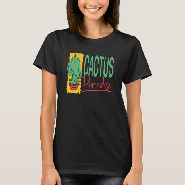 Camiseta Cactus Paradise  Succulant Plants Garden Gardening (Frente)