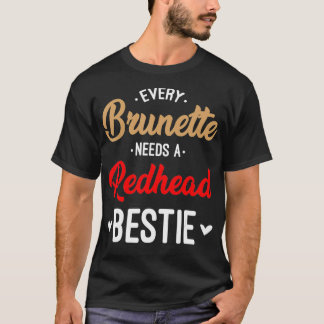 Camiseta Cada Brunette Precisa De Um Presente De Ruiva Para
