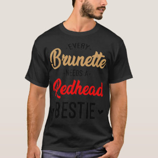 Camiseta Cada Brunette Precisa De Um Presente De Ruiva Para