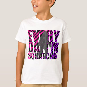 Camiseta Cada dia eu sou Squatchin