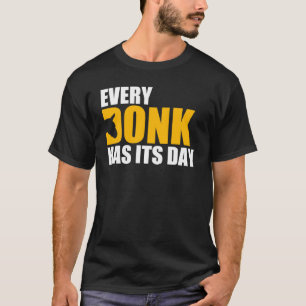 Camiseta Cada Donk tem seu dia