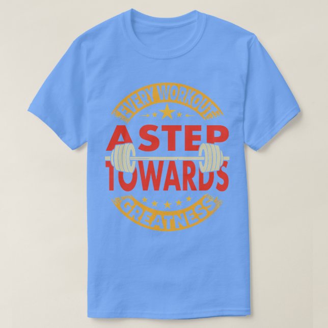 Camiseta cada exercício dá um passo no sentido da grandeza  (Frente do Design)