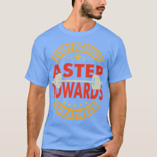 Camiseta cada exercício dá um passo no sentido da grandeza