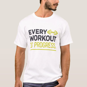 Camiseta Cada exercício está progredindo