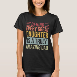 Camiseta Cada Filha De Excelente É Um Pai Realmente Incríve