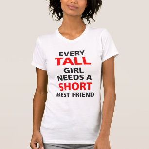 Camiseta Cada Garota Alta Precisa De Um Pequeno Amigo Melho