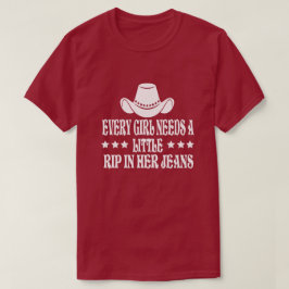 Camiseta Cada Garota Precisa De Um Pouco De Seu Jeans