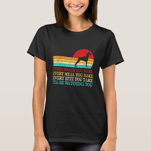 Camiseta Cada Lanche Que Você Faz Dobermann Cachorro Mãe de (Frente)