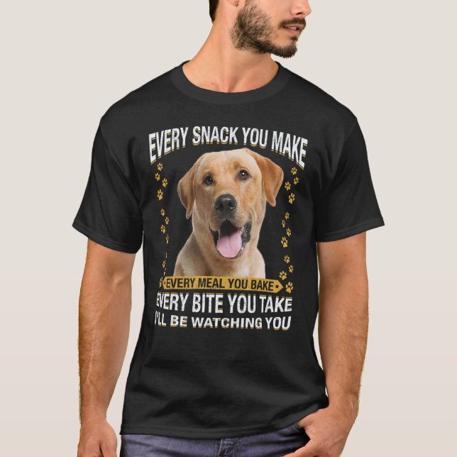 Camiseta Cada Lanche Que Você Faz  Labrador Retriever Mãe d (Frente)