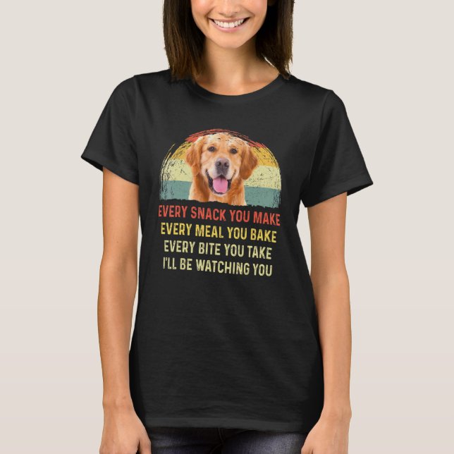 Camiseta Cada Lanche Que Você Faz Mãe de Cachorro Retriever (Frente)