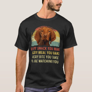 Camiseta Cada Lanche Que Você Faz Vizsla Mãe de Cachorro Pa