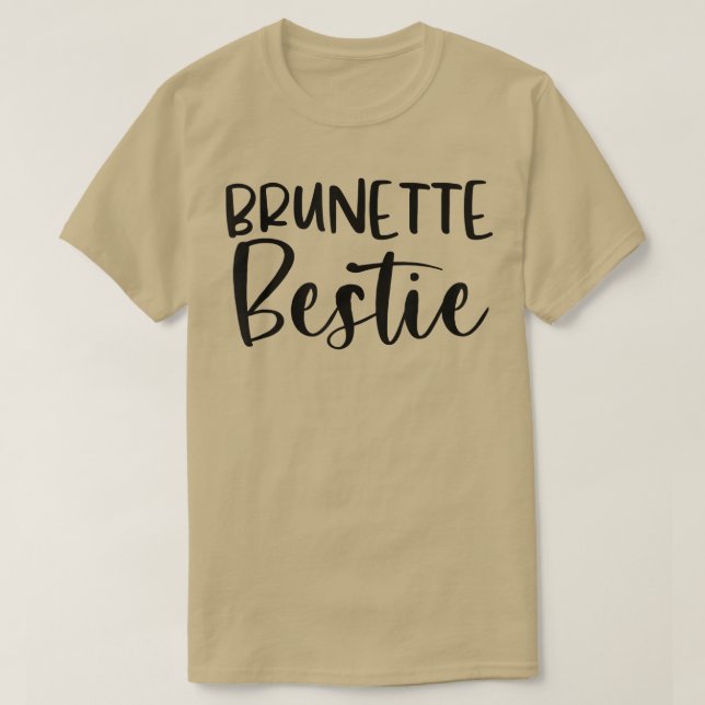 Camiseta Cada Loira Precisa De Um Brunette Bestie Amigos BF (Frente do Design)
