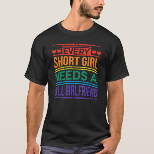 Camiseta Cada Menina Curta Precisa De Um Namorada Alto Lgbt