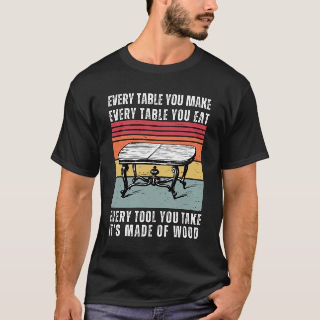 Camiseta Cada Mesa é feita com madeira engraçada (Frente)