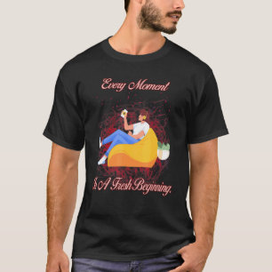 Camiseta Cada Momento É Um Novo Humor Sarcástico Começo