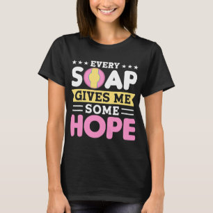 Camiseta Cada Sabonete Me Dá Algum Sabonete De Artesanato F