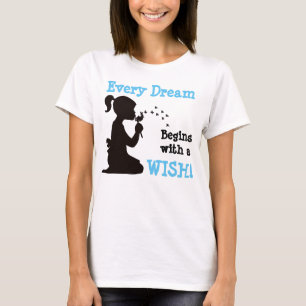 Camiseta Cada sonho começa com um desejo!