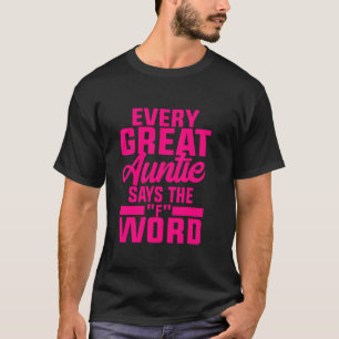 Camiseta Cada Tia Excelente Diz Que A Palavra "F Gift Engra