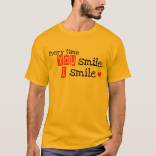 Camiseta Cada vez que você sorri, eu sorrio