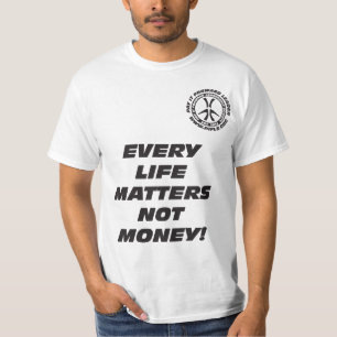 Camiseta Cada vida importa não dinheiro