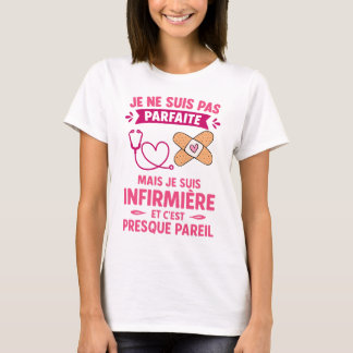 Camiseta Cadeau infirmière Pas Parfaite Mais infirmière