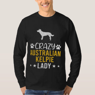 Camiseta Cadela Louca Australiana Kelpie Senhora