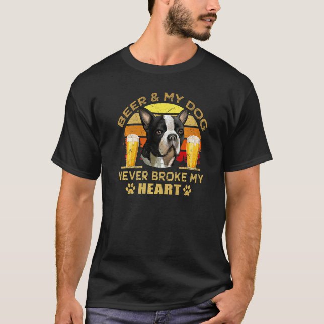 Camiseta Cães 365 Beer E Boston Terrier Dog Nunca Quebraram (Frente)