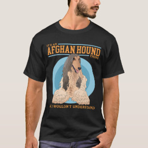 Camiseta Cães Afegãos Uma Coisa de Cão Afegão
