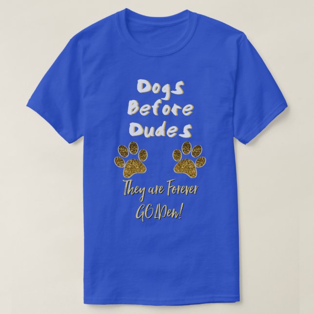 Camiseta Cães Antes De Cães Todos Irem Para O Céu (Frente do Design)
