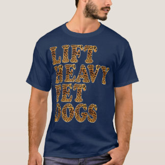 Camiseta CÃES DE PET PESADOS DO LIFT Leopard Imprima engraç