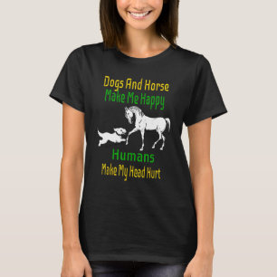 Camiseta Cães e cavalos me fazem feliz, as pessoas têm dor