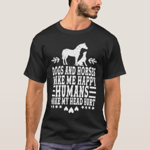 Camiseta Cães e Cavalos Me Fazem Feliz Humanos Me Fazem Doe
