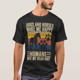 Camiseta Cães E Cavalos Me Fazem Feliz Humanos Me Fazem Doe