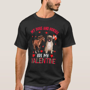 Camiseta Cães E Cavalos São Meu Pug De Valentim Com Cavalo