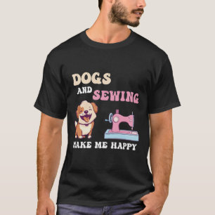 Camiseta Cães E Costura Me Fazem Feliz