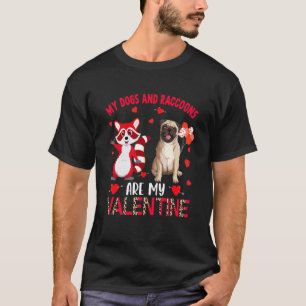 Camiseta Cães E Guaxinins São Meu Pug De Valentino Com Guax