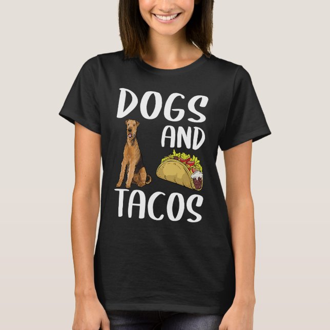 Camiseta Cães E Tacos Airedale Terrier Comida Mexicana (Frente)