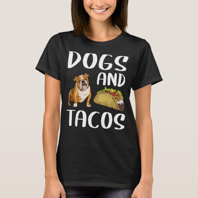Camiseta Cães e Tacos Bulldog Comida mexicana (Frente)