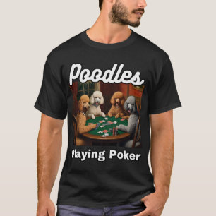 Camiseta Cães Jogando Pôquer Poodles Cachorro Poodle Jogo d