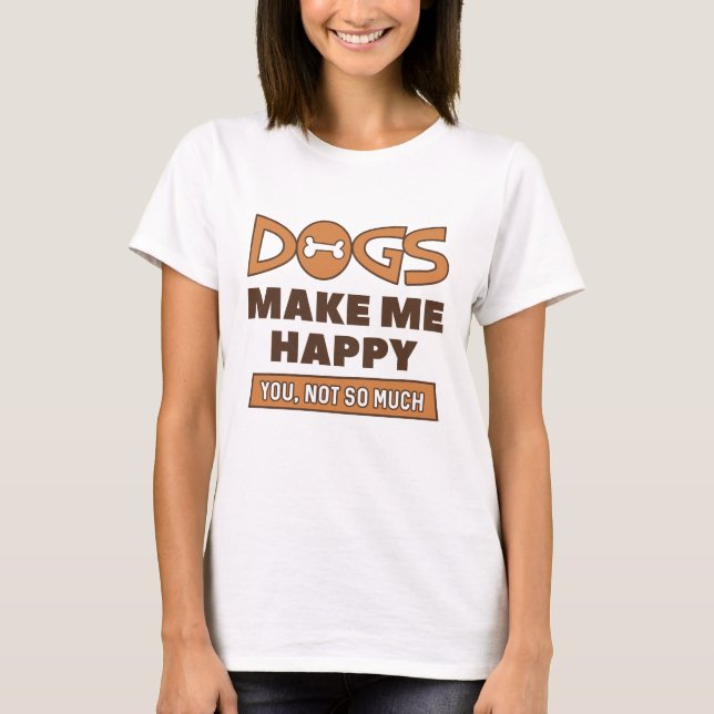 Camiseta Cães Me Fazem Feliz (Frente)