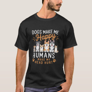 Camiseta Cães Me Fazem Feliz Amante de Cães Dono de Cães Mã