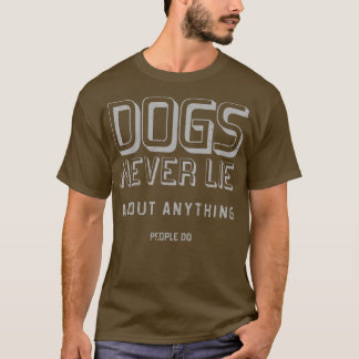 Camiseta Cães Nunca mentem