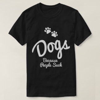 Camiseta Cães Porque Pessoas Chupam