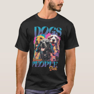 Camiseta Cães Porque Pessoas Chupam