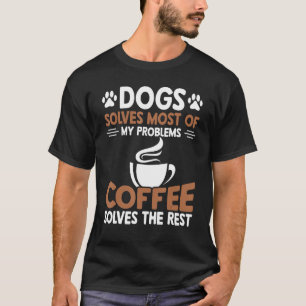 Camiseta Cães Resolve A Maioria Dos Problemas Café Resolve 