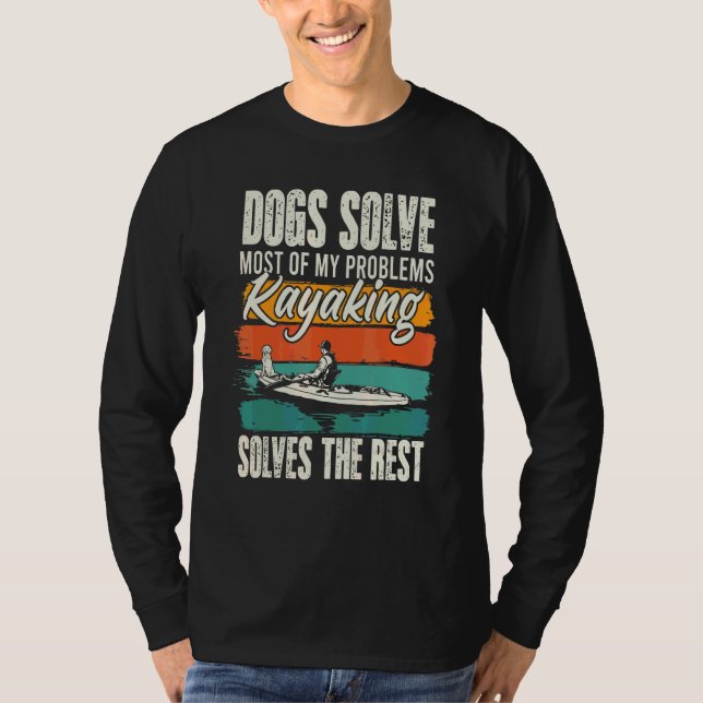 Camiseta Cães Resolvem A Maioria Dos Meus Problemas Kayakin (Frente)