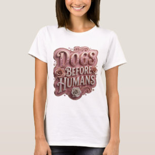 Camiseta Cães Rosa Limpos ANTES DOS HUMANOS Design de Texto